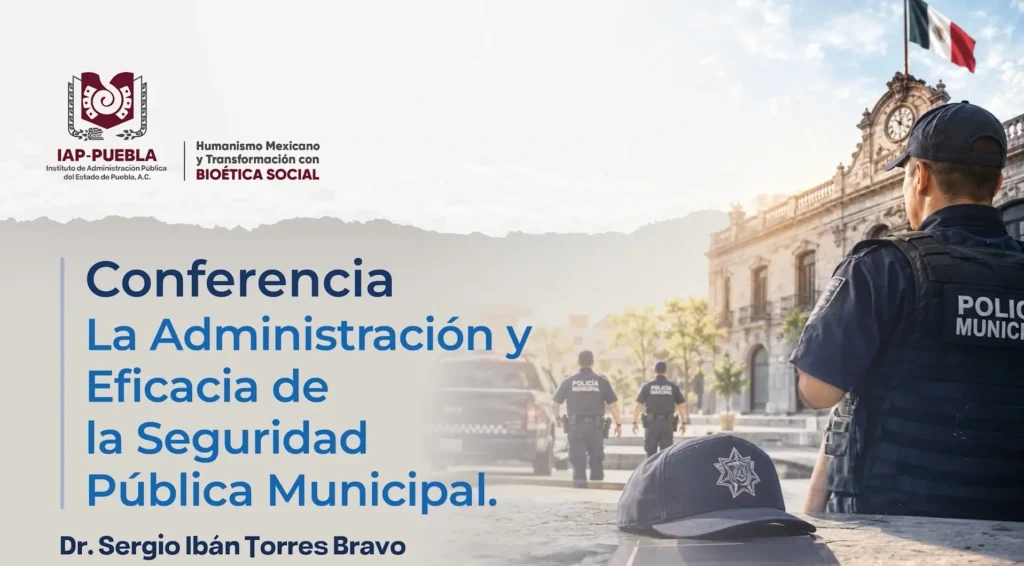 Conferencia La Administración Y Eficacia De La Seguridad Pública Municipal